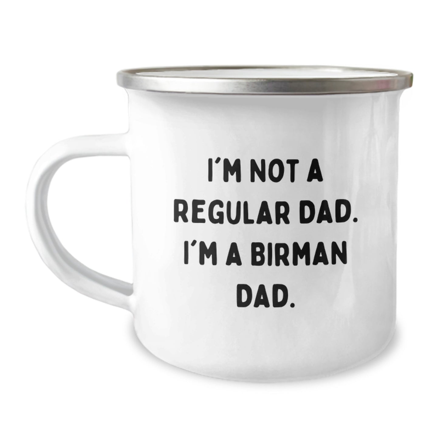 Cute Birman Cat Gifts, Funny Quote 'I'm Not A Regular Dad. I'm A Birman Dad.', Camping Mug for Graduation Unique Gifts from Dad to Birman Cat Lover - Image 1