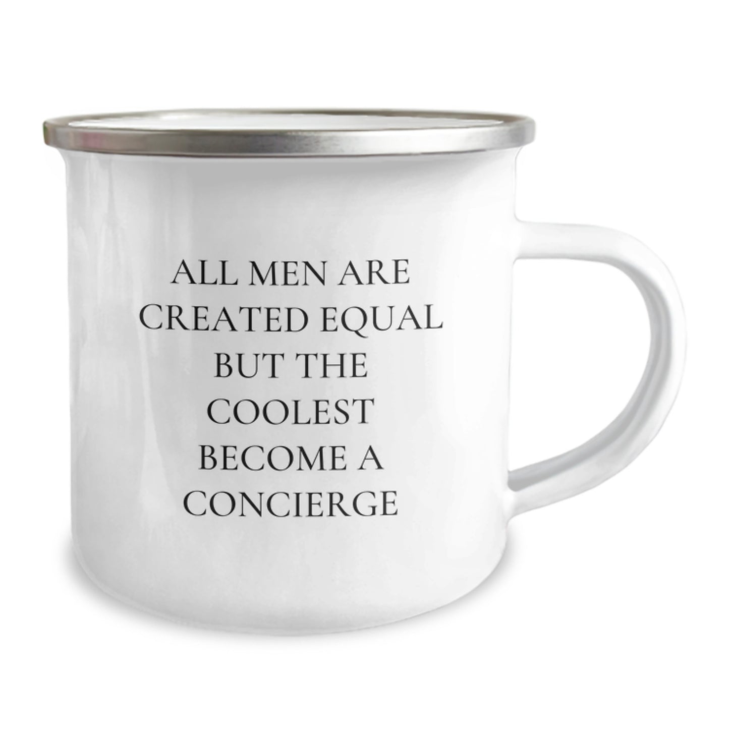 Gifts for the Ultimate Concierge, Funny 'All Men Are Created Equal But The Coolest Become A Concierge' Camping Mug, Perfect Graduation Gifts for Men - Image 2