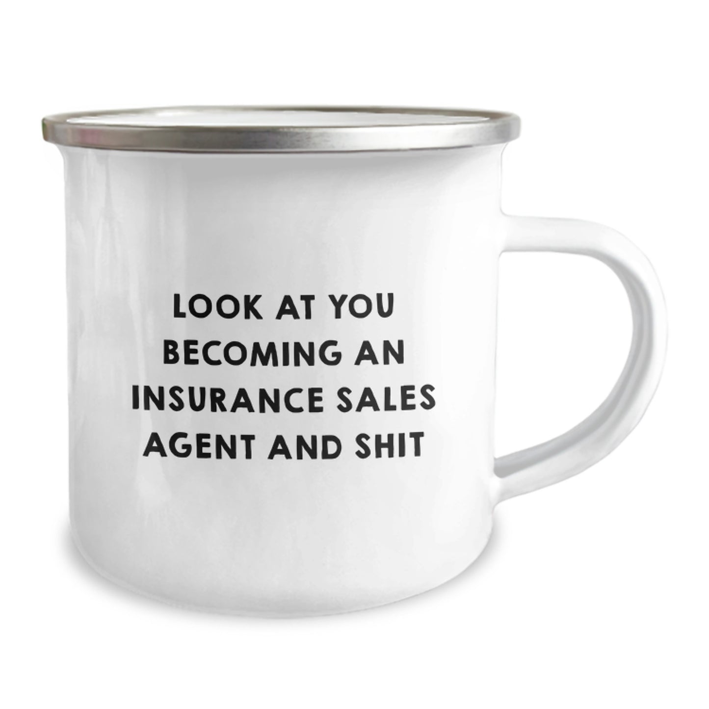 Funny Gifts from Friends to Insurance Sales Agent, Camping Mug with Inspirational Quote - 'Look At You Becoming An Insurance Sales Agent And Shit', Unique Christmas Unique Gifts for Men or Women - Image 2