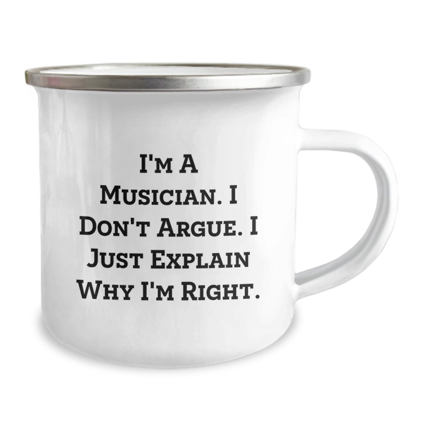 Funny Musician Camping Mug Gifts from Friends for Graduation Unique Idea - 'I Don't Argue. I Just Explain Why I'm Right.' - Image 2