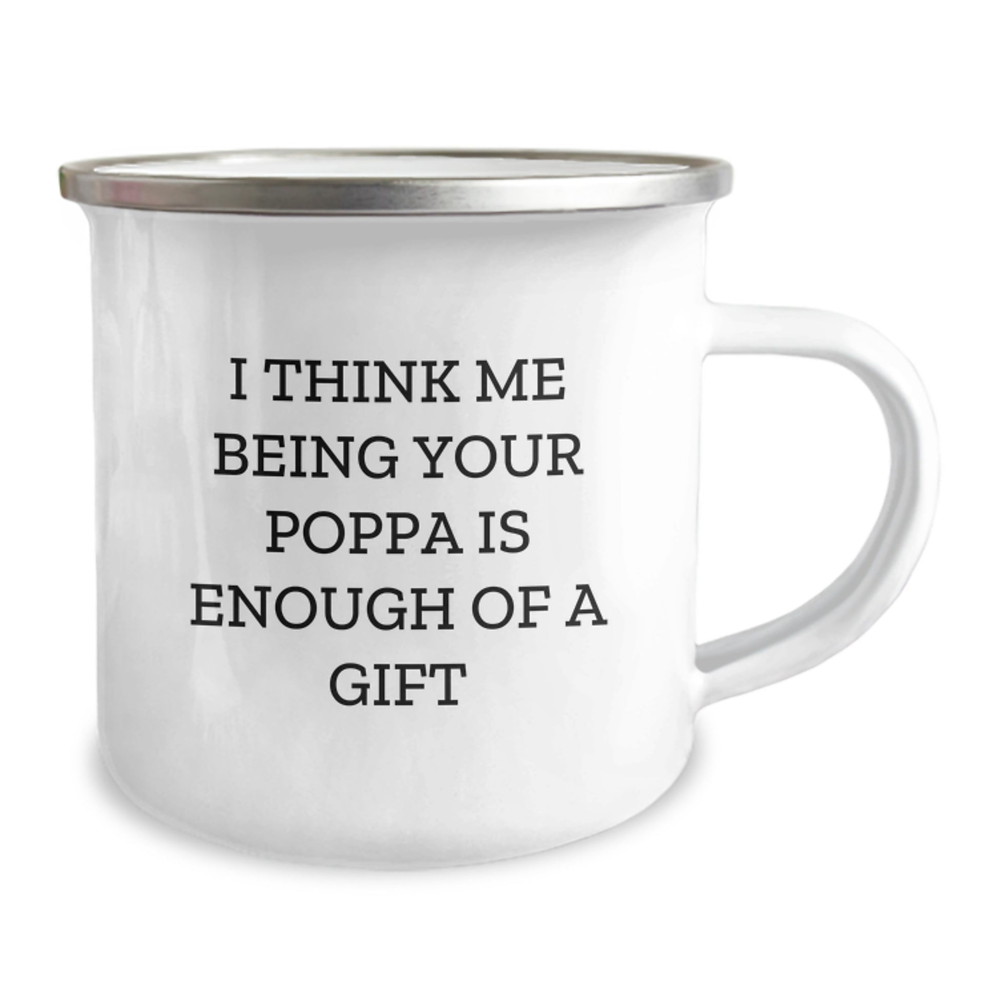 Poppa Mug Birthday for Him – Me Being Your Poppa Is Enough Of A Gift - Image 2