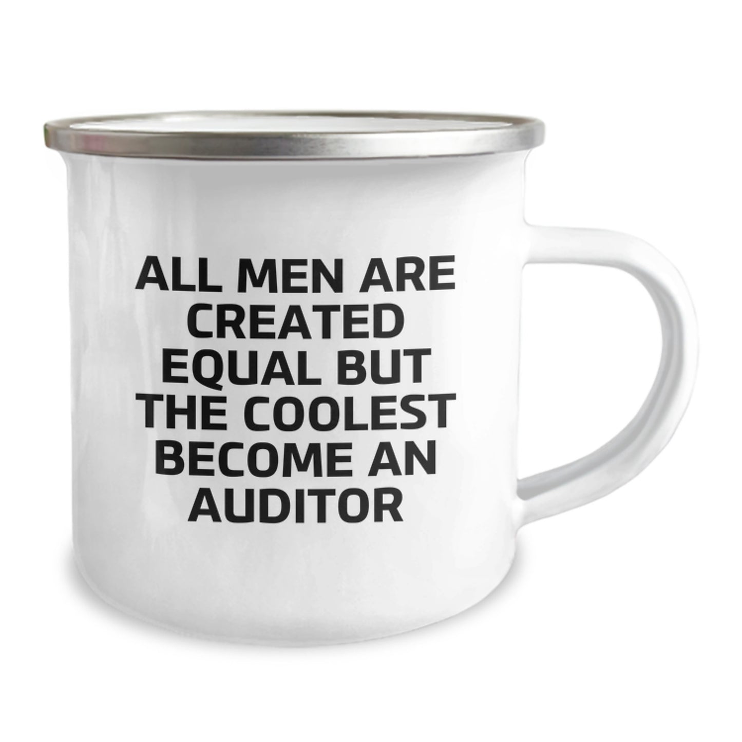 Funny Gifts from Men for Auditor Valentine's Unique Camping Mug - 'All Men Are Created Equal But The Coolest Become An Auditor' - Image 2