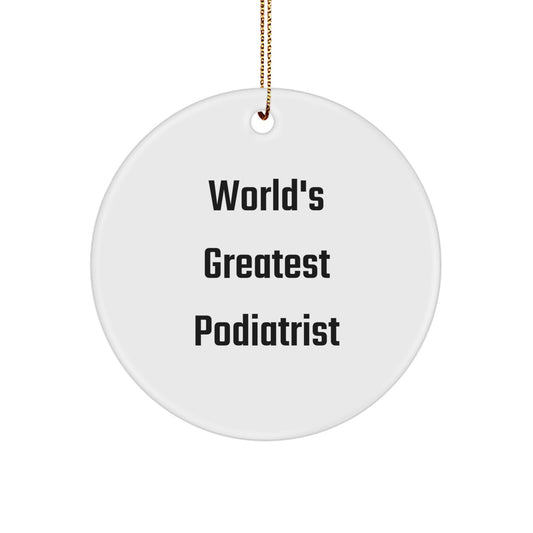 Funny 'World's Greatest Podiatrist' Circle Ornament, Podiatrist Gifts for Men, Women, Friends, Coworkers, Family, Christmas Unique Gifts from Men, Women, Friends, Coworkers, Family - Image 1