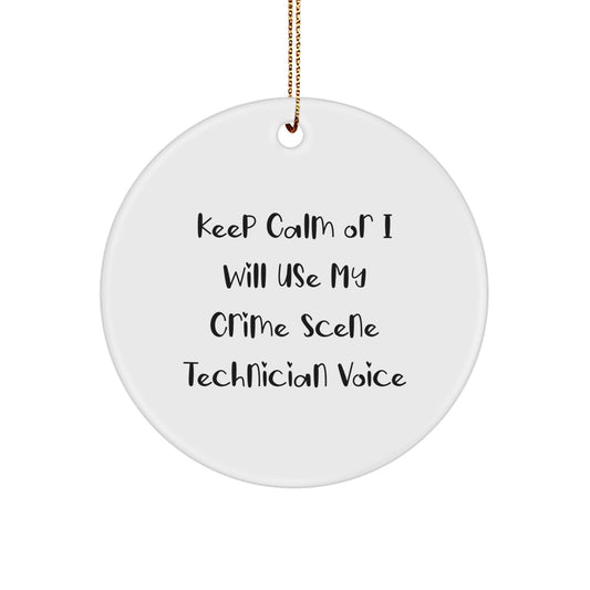 Funny Crime Scene Technician Gifts for Men, Women, Friends, and Family - Keep Calm or I'll Use My Voice Circle Ornament, White Color, Perfect Christmas Unique Gifts from Friends - Image 1