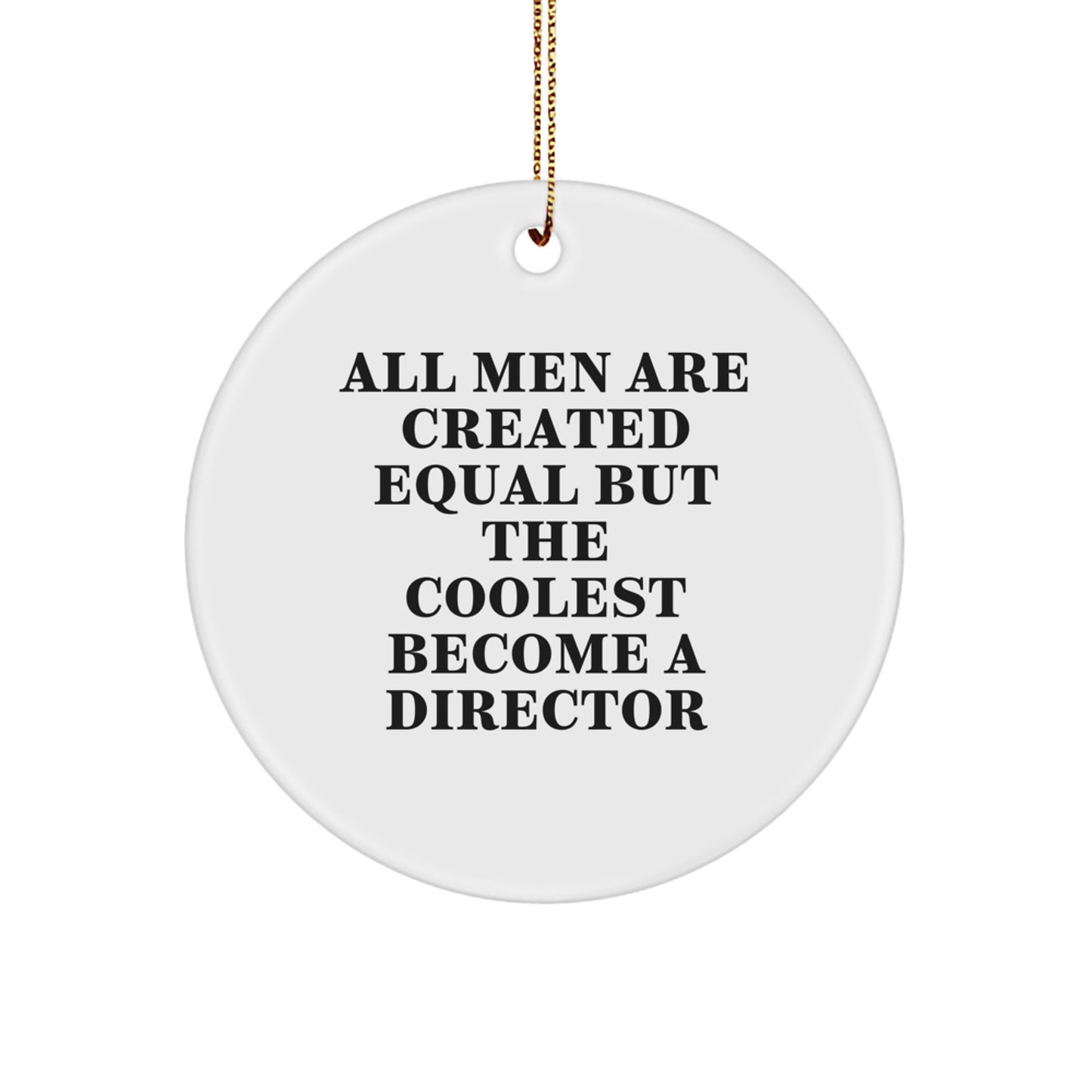 Funny Director Circle Ornament Gifts from Men, Women, Friends, Coworkers to Director, Men, Women, Friends, Coworkers, Unique Christmas Unique Gifts - Image 1
