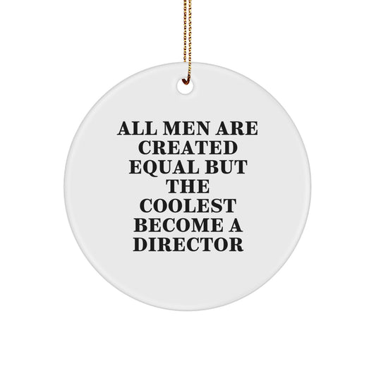 Funny Director Circle Ornament Gifts from Men, Women, Friends, Coworkers to Director, Men, Women, Friends, Coworkers, Unique Christmas Unique Gifts - Image 1