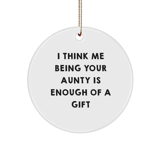 Funny Aunty Quotes Circle Ornament Gifts from Men to Aunty for Christmas Unique Decorations - Image 1
