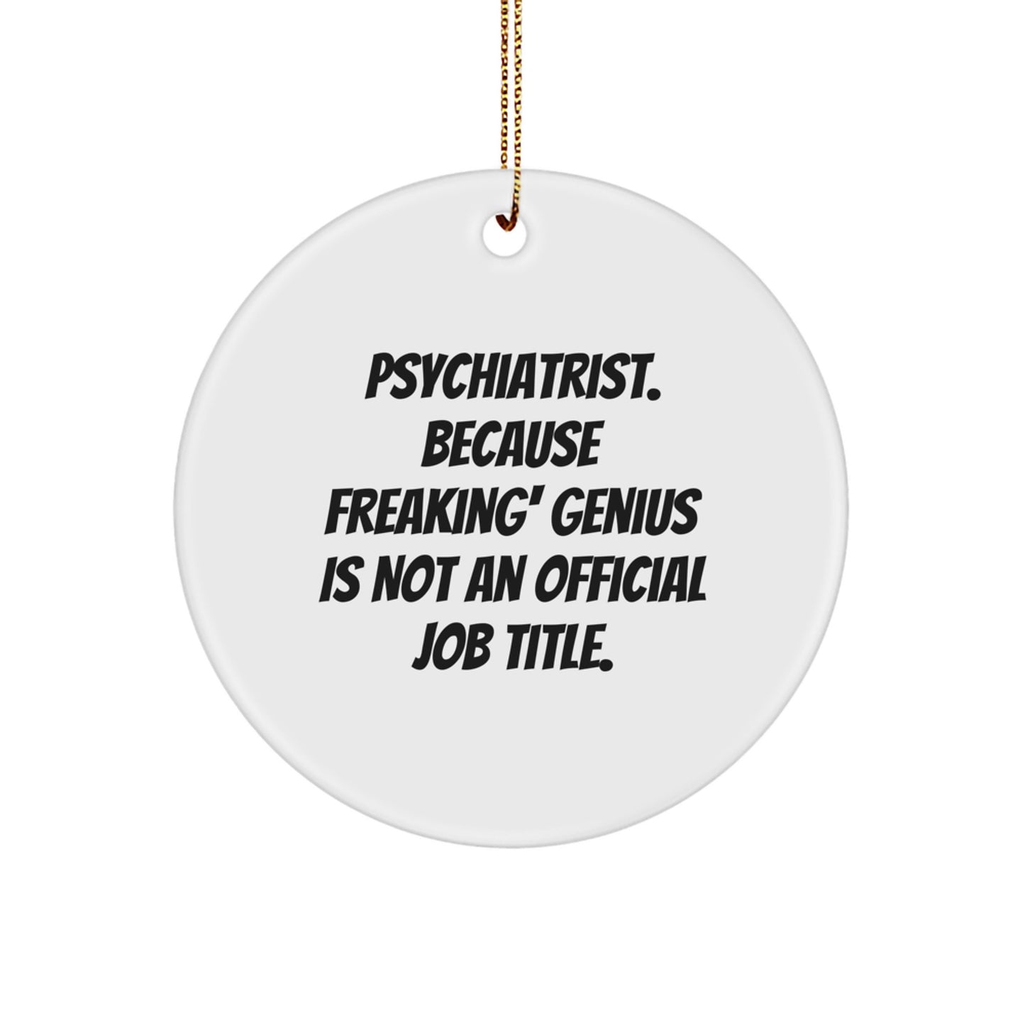 Funny Psychiatrist Gifts for Men, Unique Christmas Unique Gifts from Friends to Doctor, Psychiatrist Ornament - Image 1