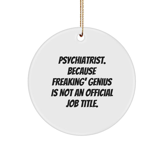 Funny Psychiatrist Gifts for Men, Unique Christmas Unique Gifts from Friends to Doctor, Psychiatrist Ornament - Image 1