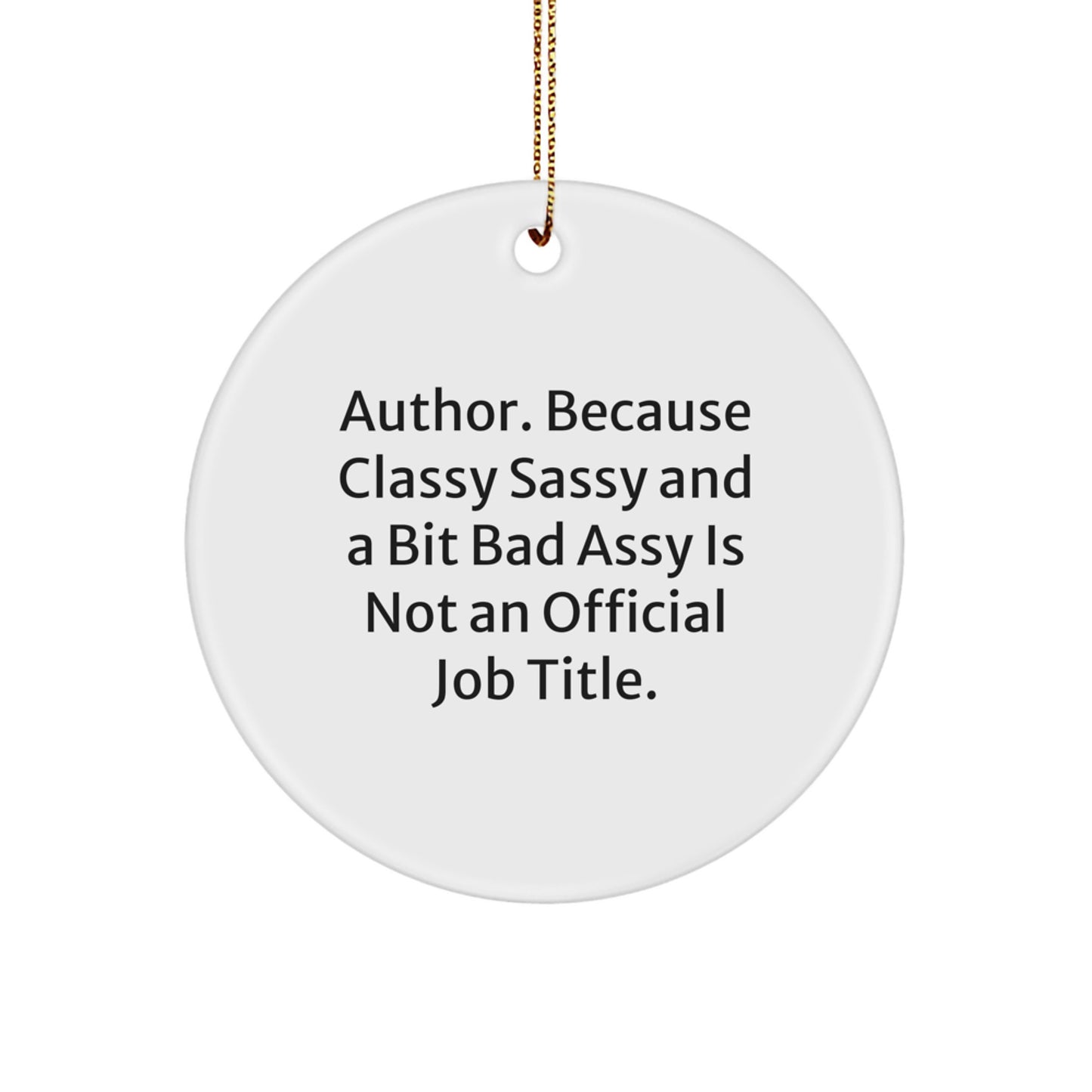 Author Circle Ornament - Funny Quote Gifts from Friends for Men, Women, Family - Inspirational Christmas Unique Decoration - Image 1