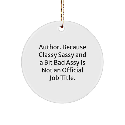 Author Circle Ornament - Funny Quote Gifts from Friends for Men, Women, Family - Inspirational Christmas Unique Decoration - Image 1