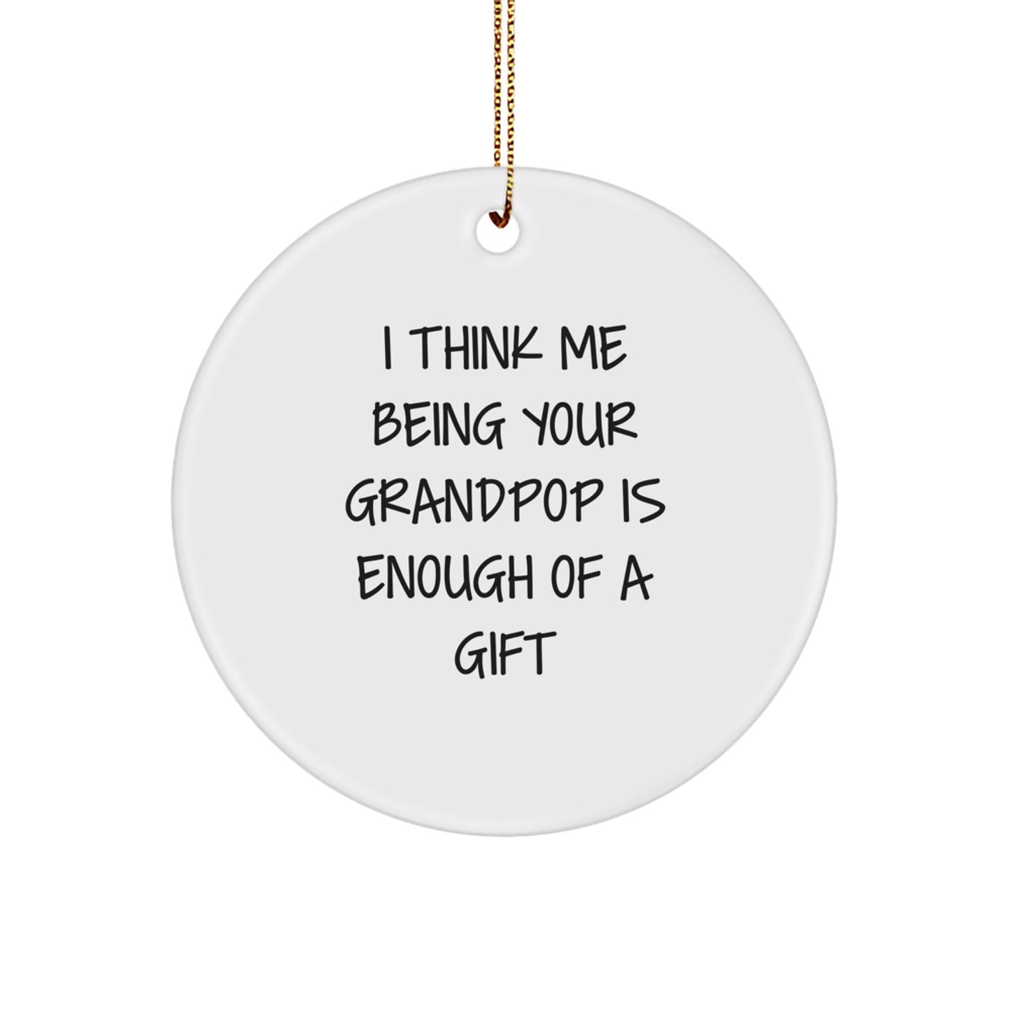 Witty Grandpop Circle Ornament Novelty for Friends – Christmas Gift - Image 1