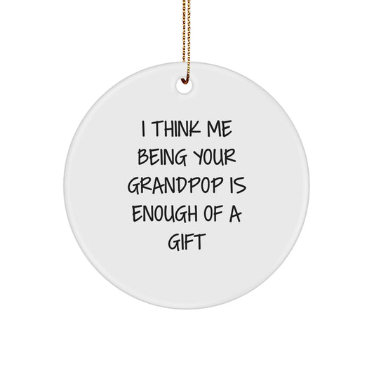 Witty Grandpop Circle Ornament Novelty for Friends – Christmas Gift - Image 1