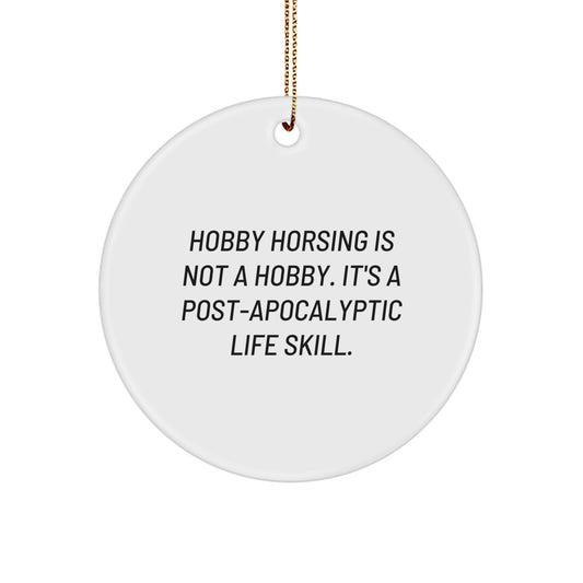 'Hobby Horsing' Christmas Circle Ornament - White, Funny Quote, Gifts from Friends, Family, Coworkers, for Hobby Horsing Enthusiasts, Christmas Unique Gifts - Image 1