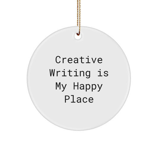 Funny Creative Writing Circle Ornament Gifts for Friends - 'Creative Writing Is My Happy Place' - Perfect Circle Ornament for Christmas Decorations - Gifts from Friends for Creative Writing Lovers - Image 1