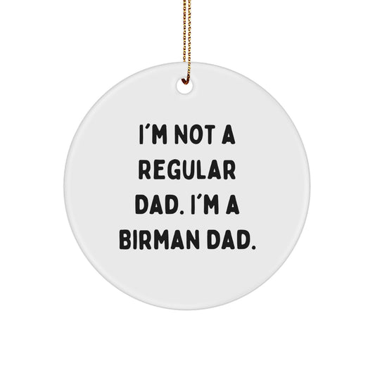 Funny Birman Cat Gifts for Dad, Unique Circle Ornament for Men, Women, Family Christmas Unique Gifts from Husband to Wife, Daughter, Son, Mom, Father, Friend, Coworker - Image 1