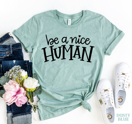 Be A Nice Human Women's T-shirt