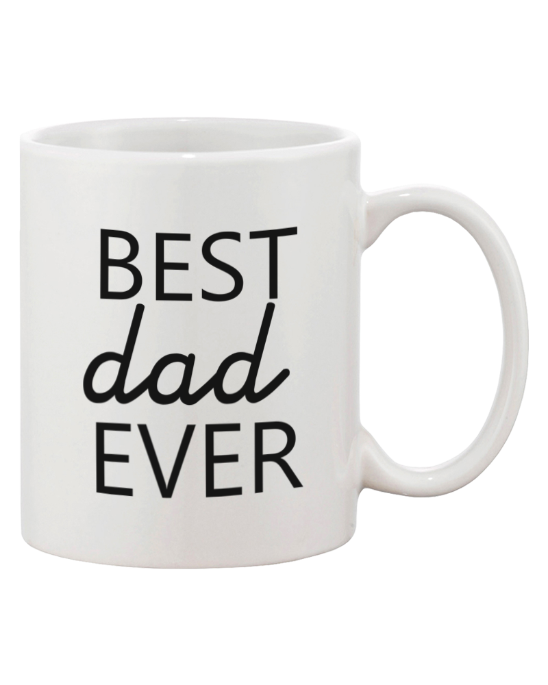 Best Dad Ever White Coffee Mug