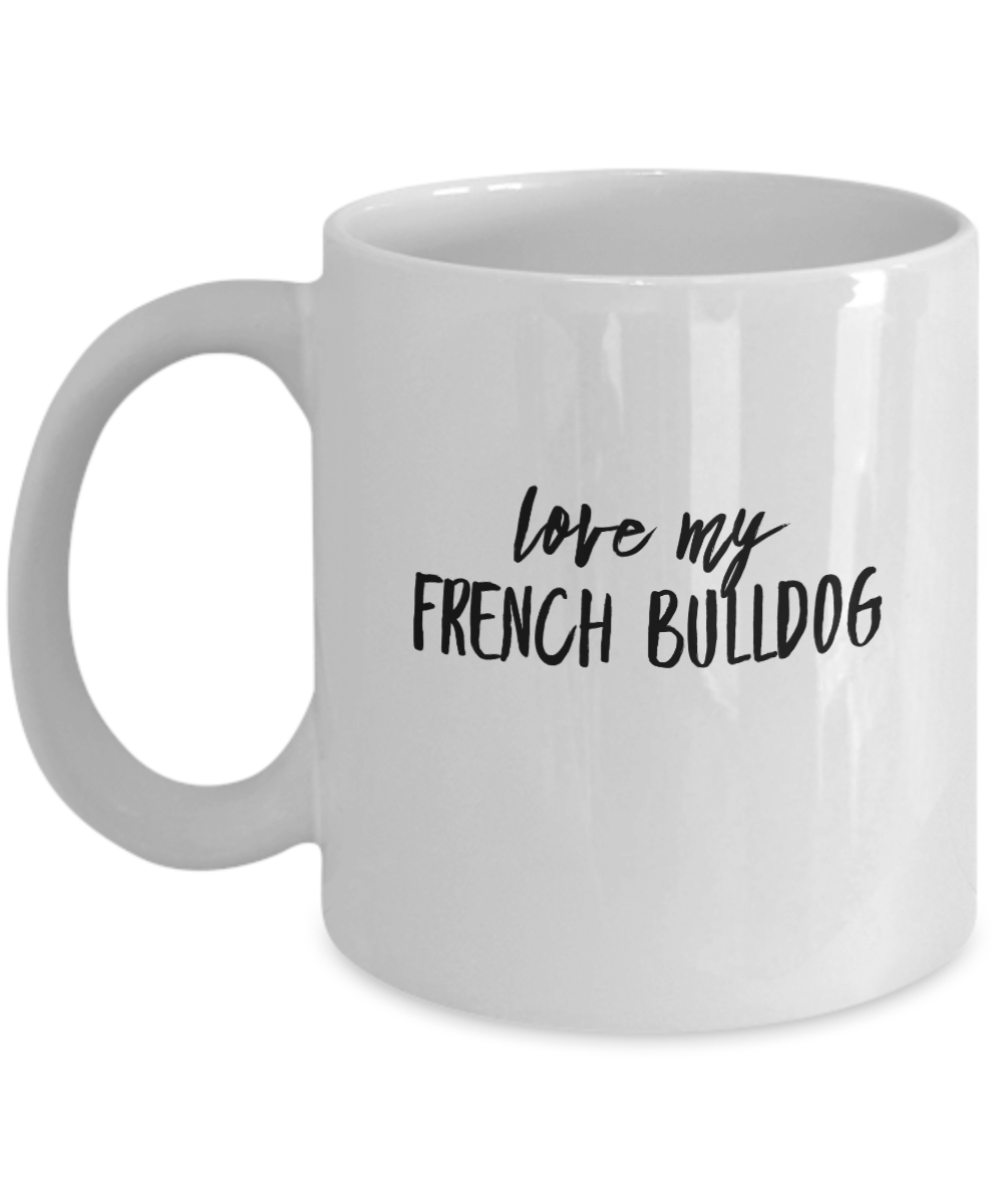 Love My French Bulldog Mug