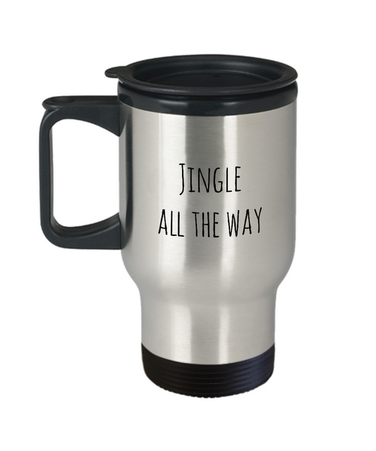 Jingle All the Way Travel Mug