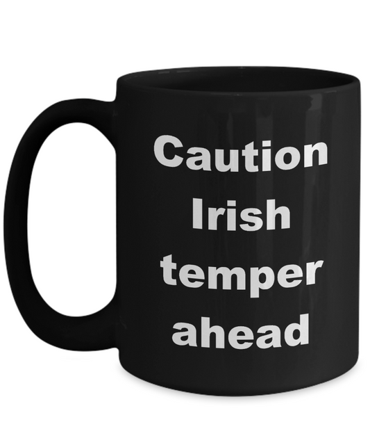 Irish Temper Ahead Black 15 ounce