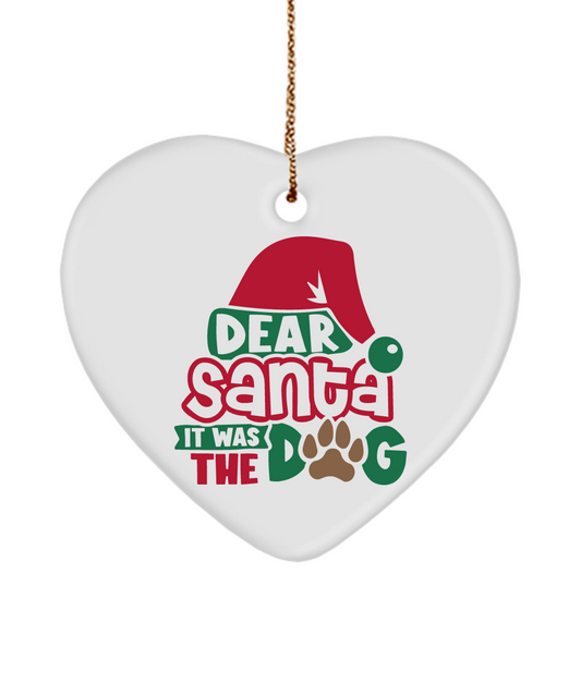 Dear Santa It Was the Dog Heart Ornament