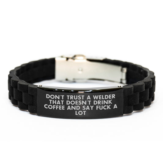 Funny Welder Gifts from Friends for Welder, Glide lock Clasp Bracelet, Graduation Unique Gifts, Don't Trust A Welder That Doesn't Drink Coffee And Say F--k A Lot - Image 1