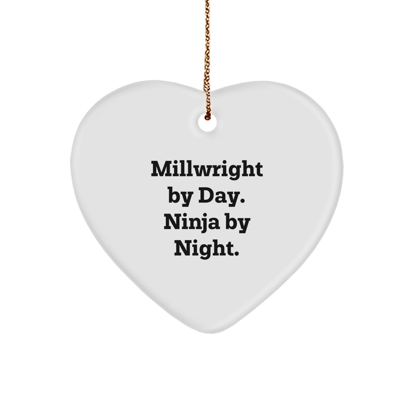 Funny Millwright Gifts from Men for Millwright By Day. Ninja By Night. Heart Ornament, Unique Christmas Unique Gifts for Millwright, Millwright Heart Shaped Ornament - Image 1