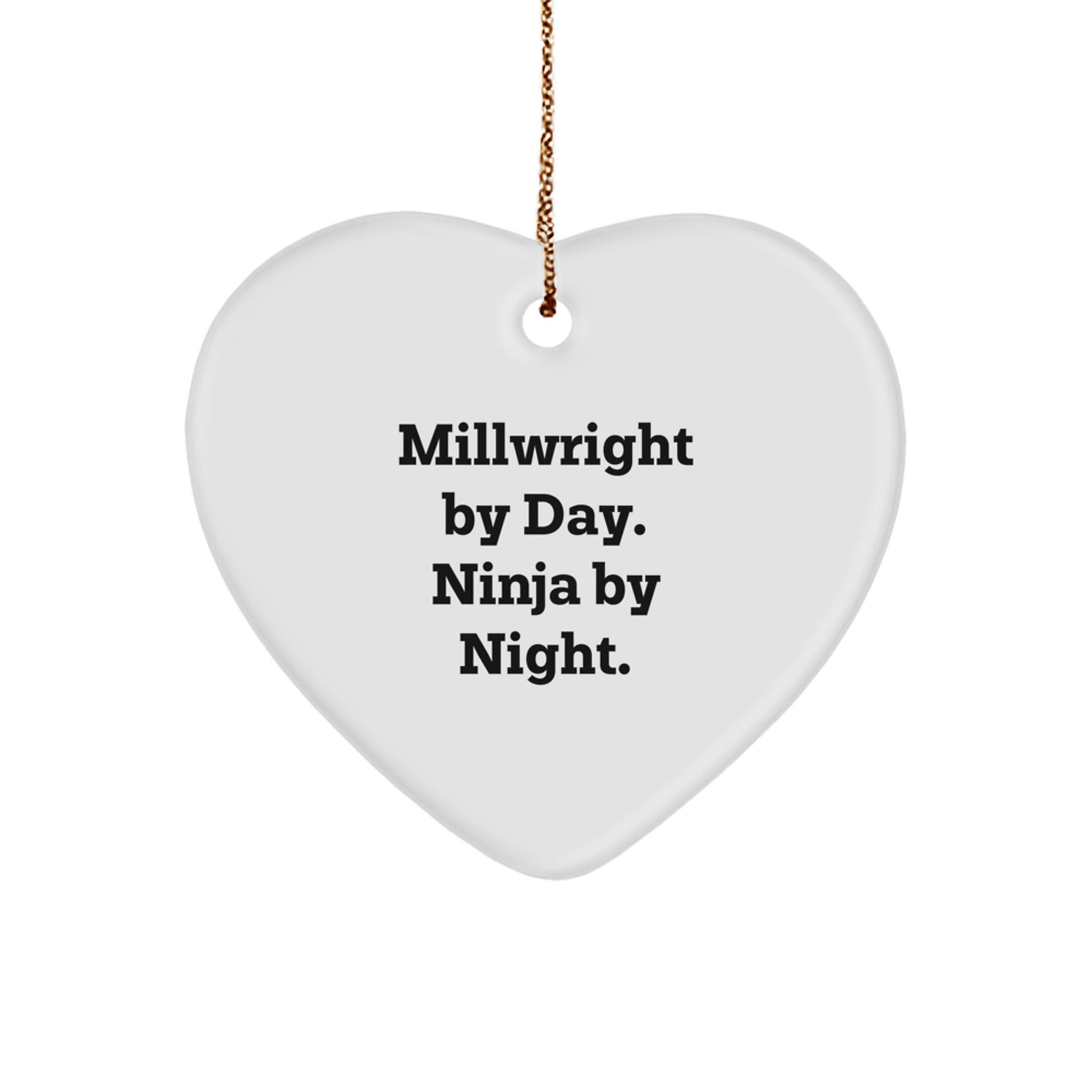 Funny Millwright Gifts from Men for Millwright By Day. Ninja By Night. Heart Ornament, Unique Christmas Unique Gifts for Millwright, Millwright Heart Shaped Ornament - Image 1
