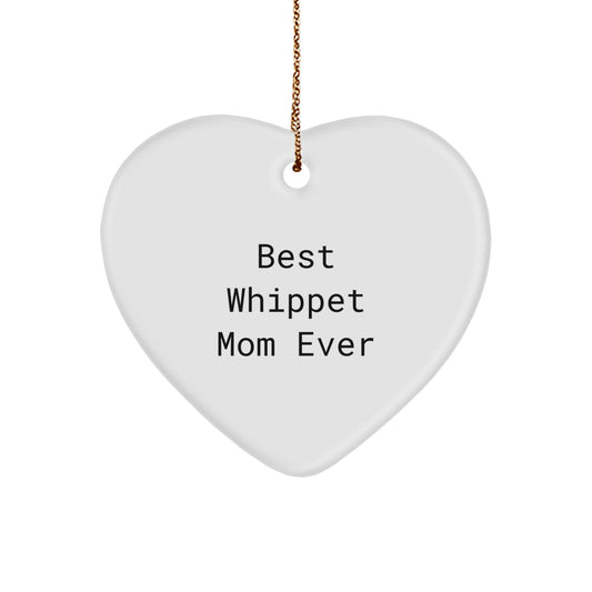 'Best Whippet Mom Ever' Whippet Dog Lover Heart Ornament, Gifts from Mom to Whippet Dog, Whippet Dog Gifts for Christmas - Image 1