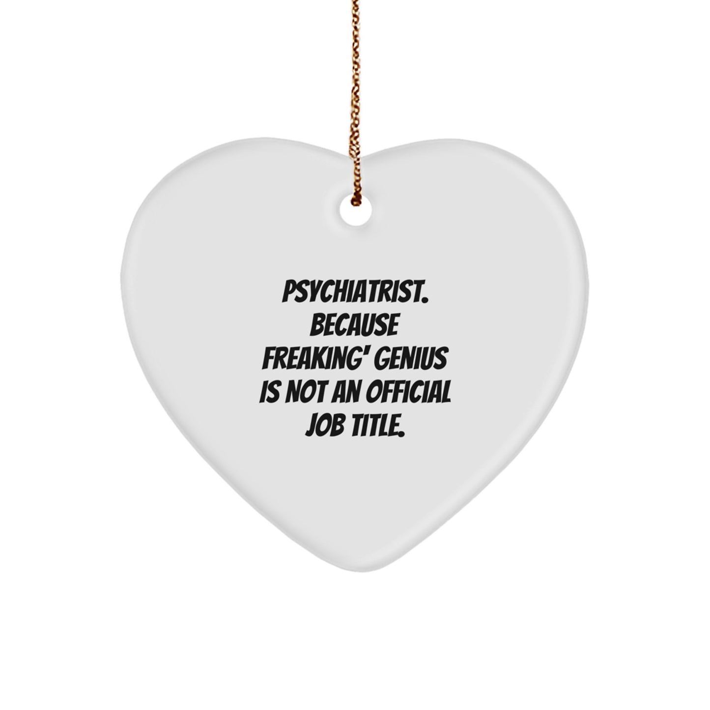 Funny Psychiatrist Heart Ornament Gifts from Men to Women Psychiatrists, Unique Christmas Unique Gifts for Psychiatrist Friends Family - Image 1