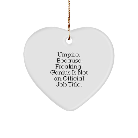 Umpire Gifts from Family - Heart Ornament with Funny Quote, White Color, Perfect for Christmas - Image 1