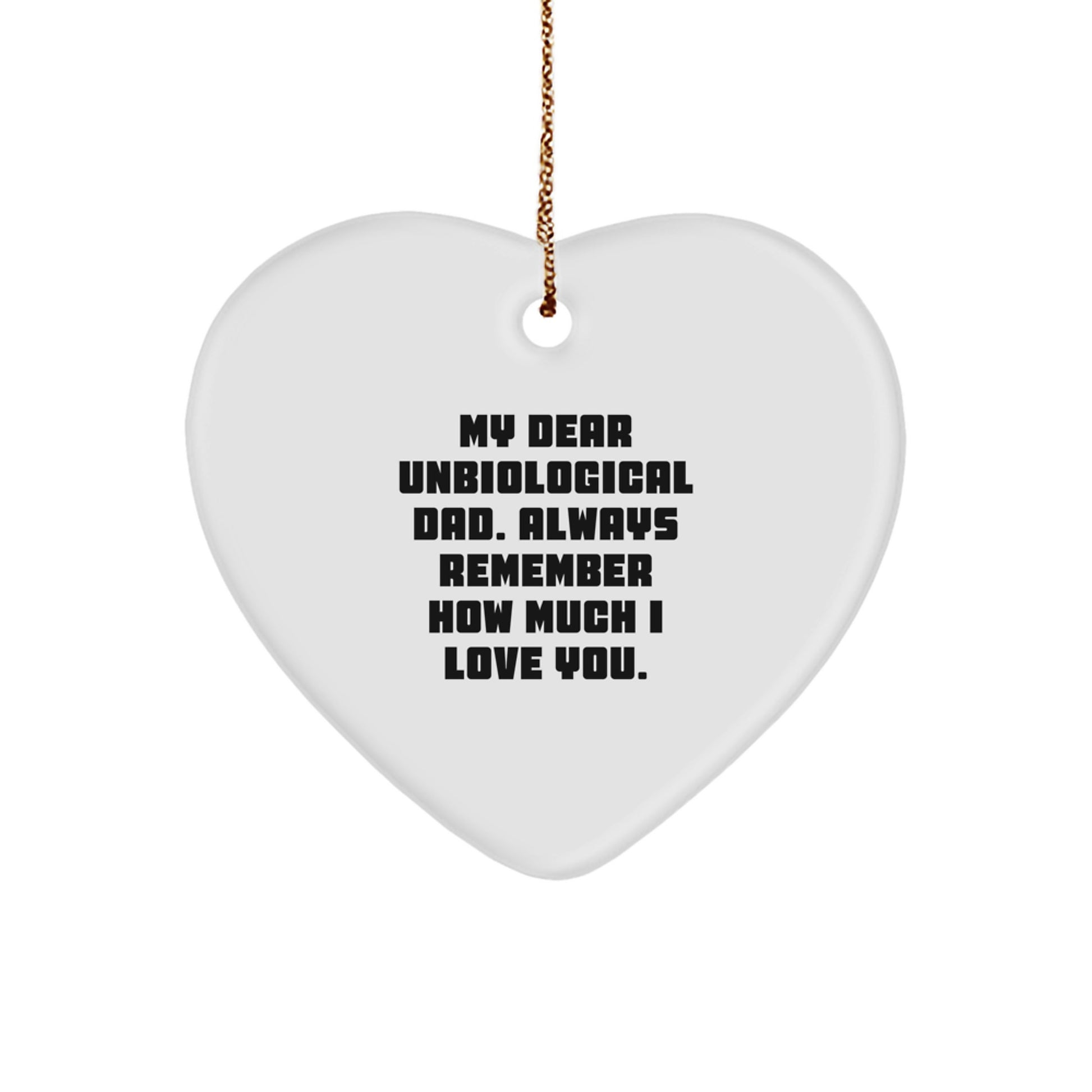 Funny Unbiological Dad Heart Ornament Gifts from Men, Family, or Friends for Christmas Unique Gifts - Image 1