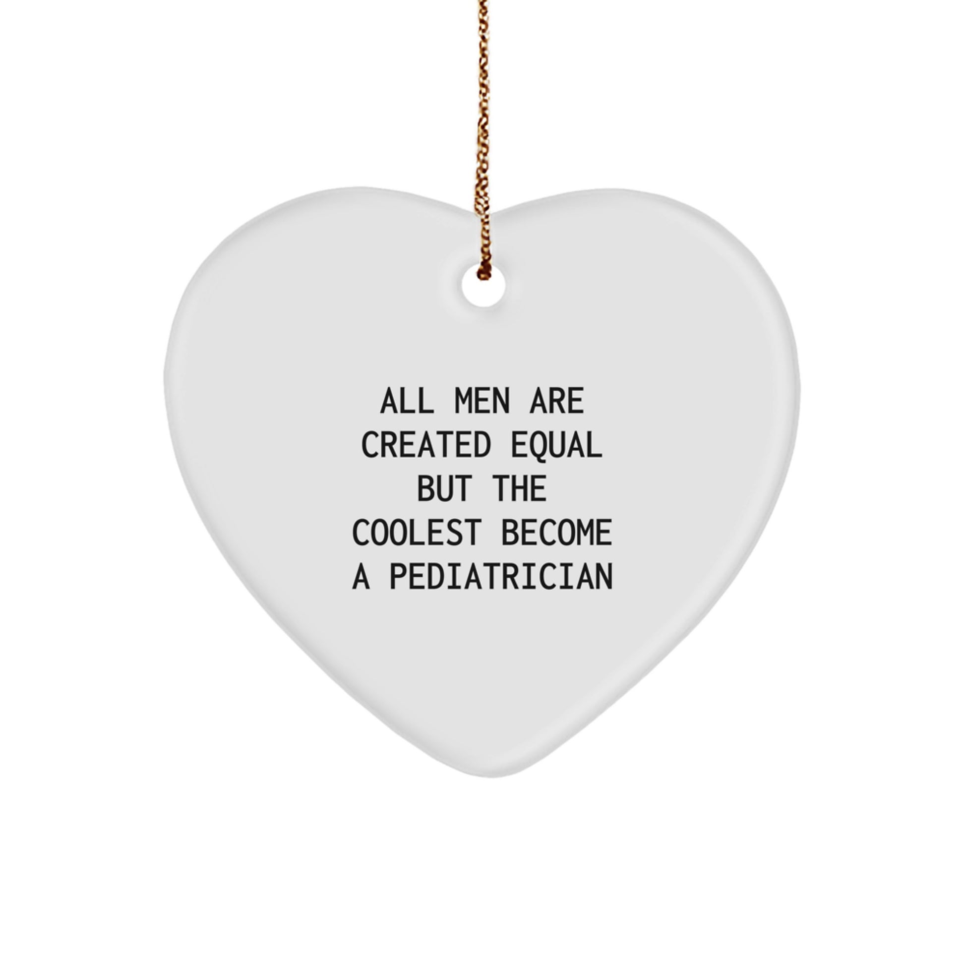 Funny Pediatrician Heart Ornament Gifts from Men for Christmas Unique Gifts - Image 1