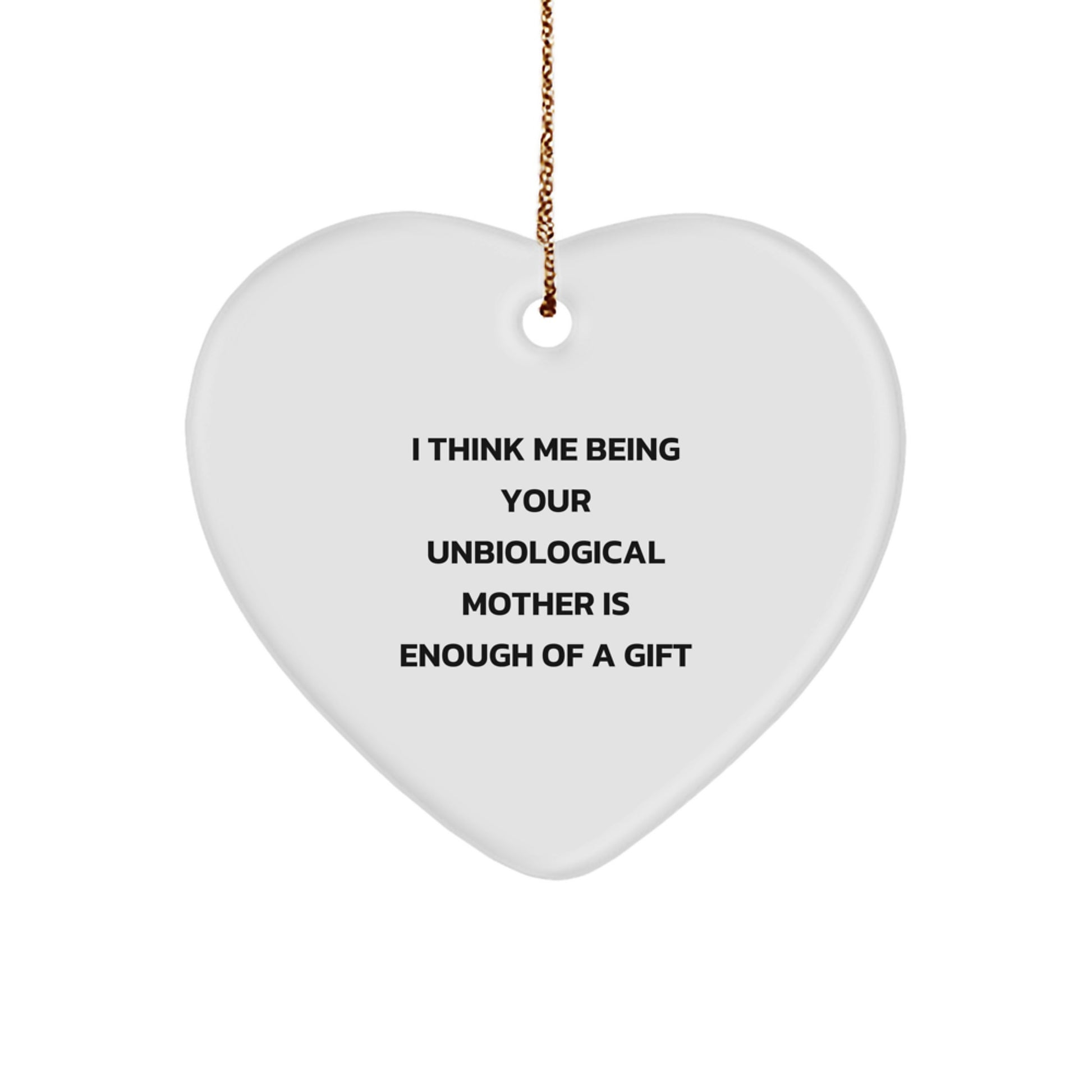 Unbiological Mother Gifts, Heart Ornament, Funny Quote, Gifts from Parents to Unbiological Mother, Unbiological Mother Heart Ornament for Christmas - Image 1