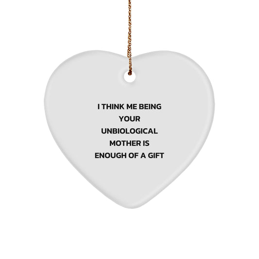 Unbiological Mother Gifts, Heart Ornament, Funny Quote, Gifts from Parents to Unbiological Mother, Unbiological Mother Heart Ornament for Christmas - Image 1