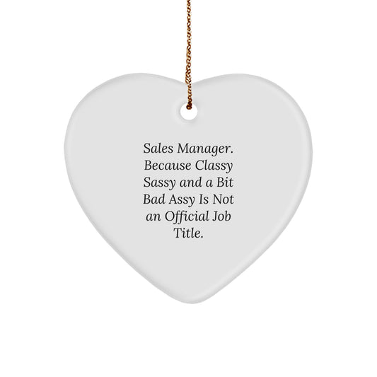 Sales Manager Gift Ideas, Funny Heart Ornament, Gifts from Friends to Sales Manager for Christmas - Image 1