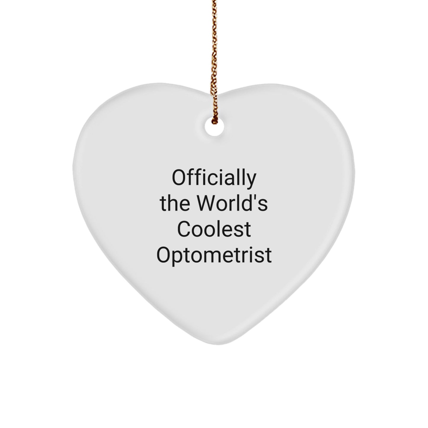 Funny Optometrist Gifts for Him from Friends, Heart Ornament Officially The World's Coolest Optometrist Christmas Unique - Image 1