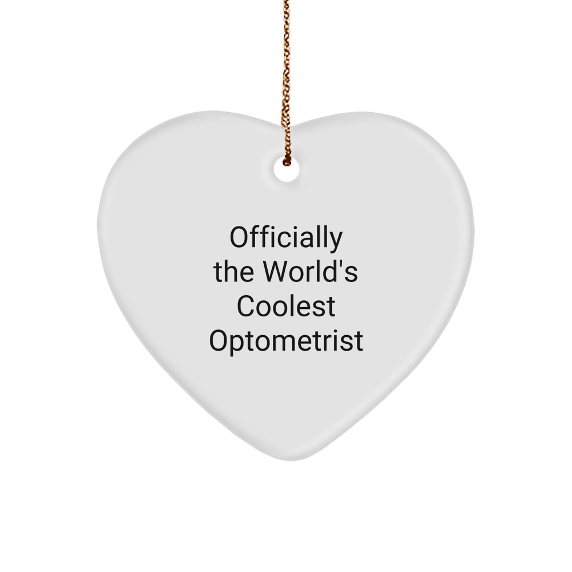 Funny Optometrist Gifts for Him from Friends, Heart Ornament Officially The World's Coolest Optometrist Christmas Unique - Image 1
