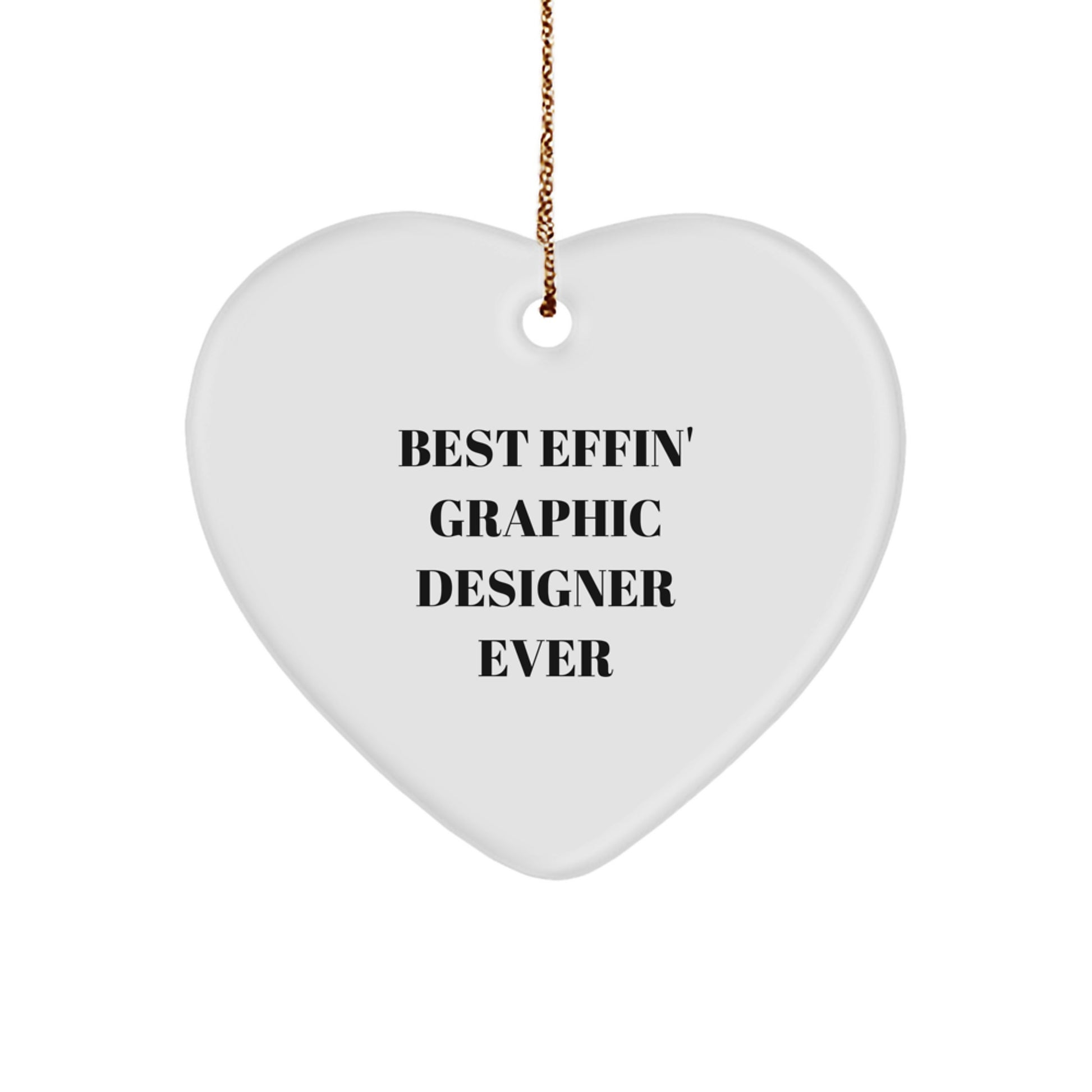 Funny Graphic Designer Gifts from Friends, Best Effin' Graphic Designer Ever Heart Ornament for Christmas, Graphic Designer Heart Shaped Ornament with Festive Gold Cord - Image 1