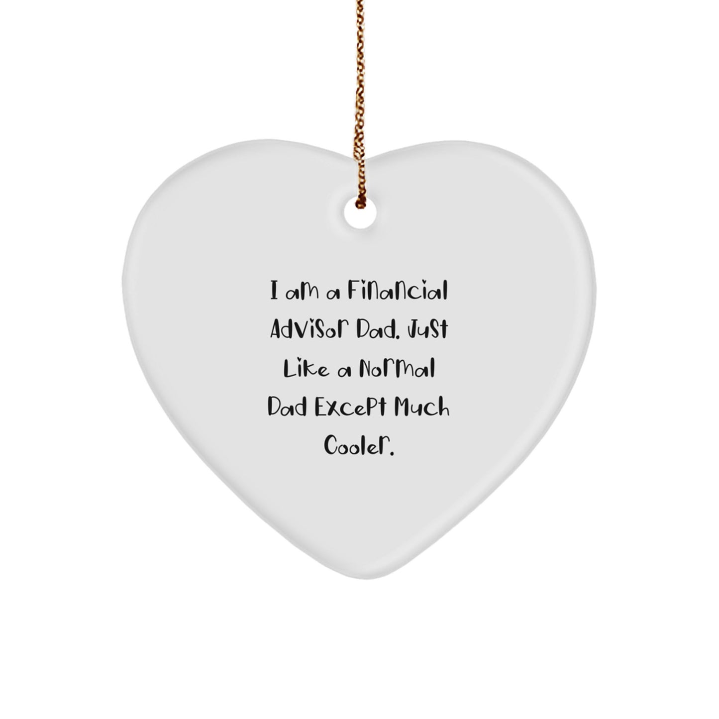 Funny Financial Advisor Dad Gifts from Friends - Christmas Heart Ornament for Financial Advisors - Image 1
