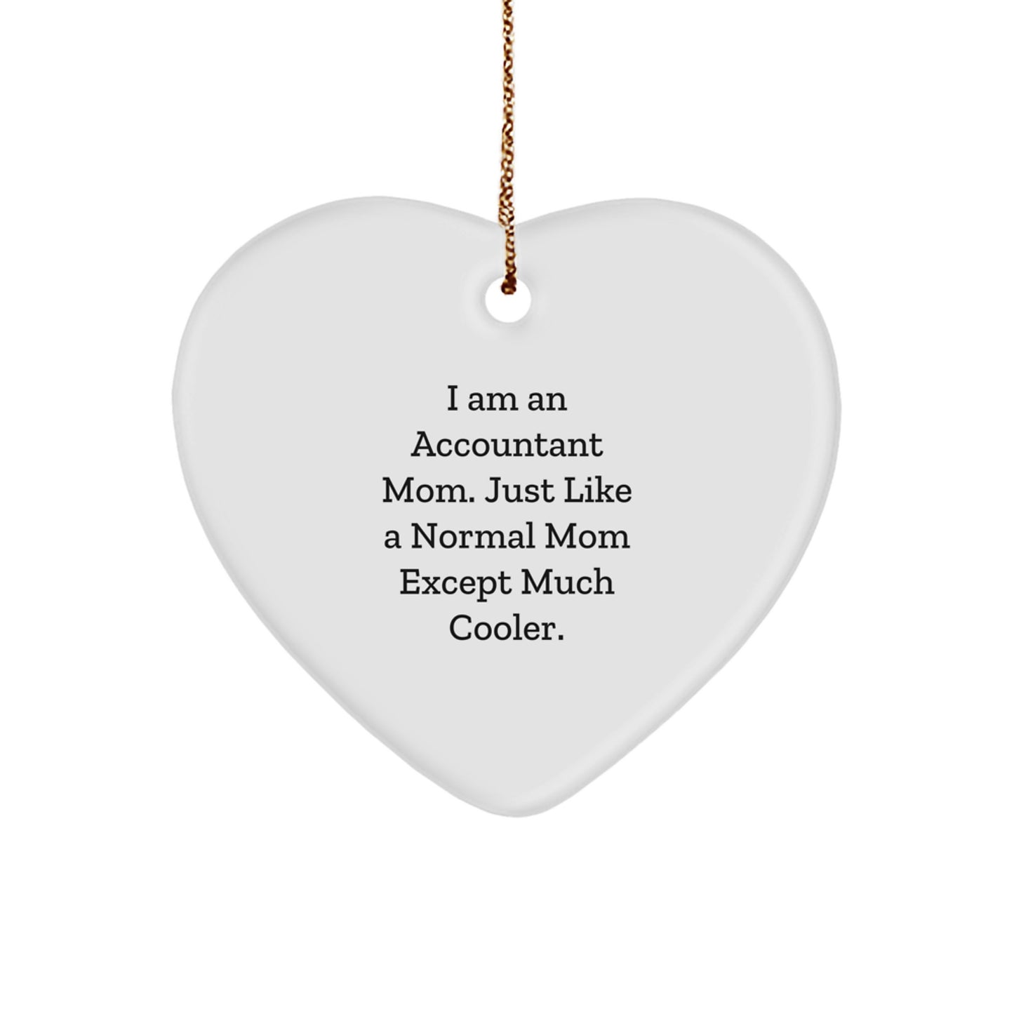 Accountant Mom Heart Ornament, Funny Gifts from Mom to Accountant, Christmas Unique Gifts for Women, Men, or Coworkers - Image 1
