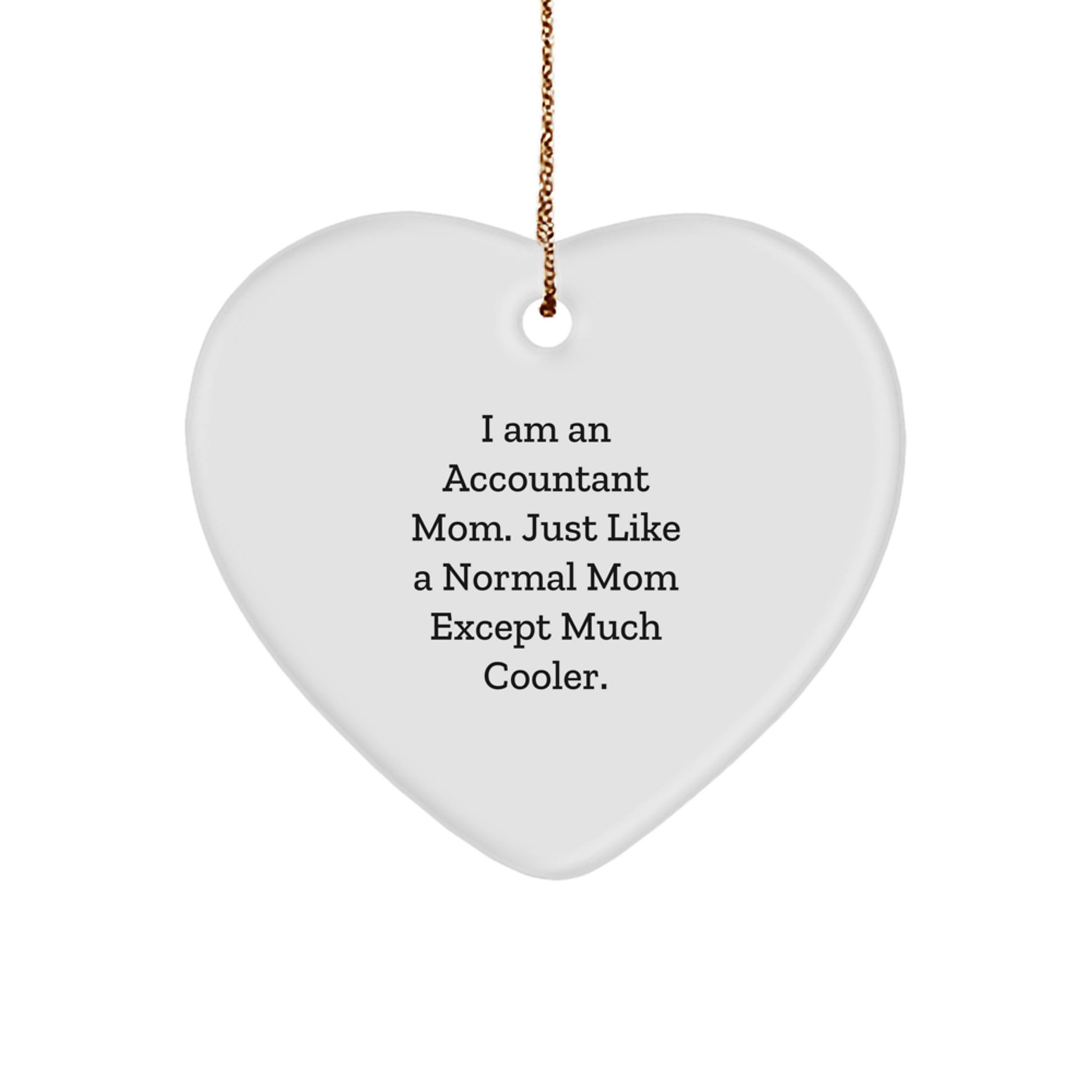 Accountant Mom Heart Ornament, Funny Gifts from Mom to Accountant, Christmas Unique Gifts for Women, Men, or Coworkers - Image 1