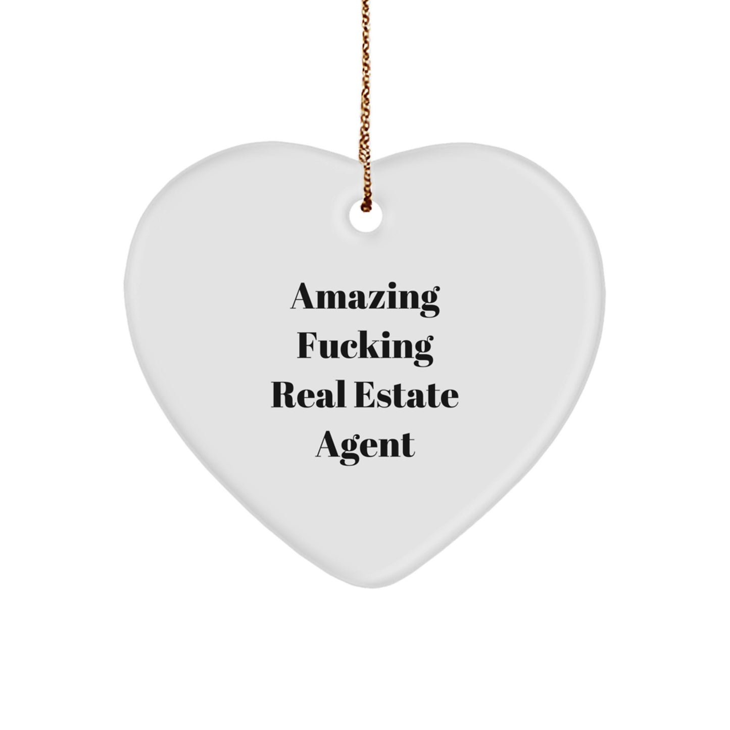 Funny Real Estate Agent Gifts from Friends for Real Estate Agent - 'Amazing F--king Real Estate Agent' Heart Ornament for Christmas - Image 1