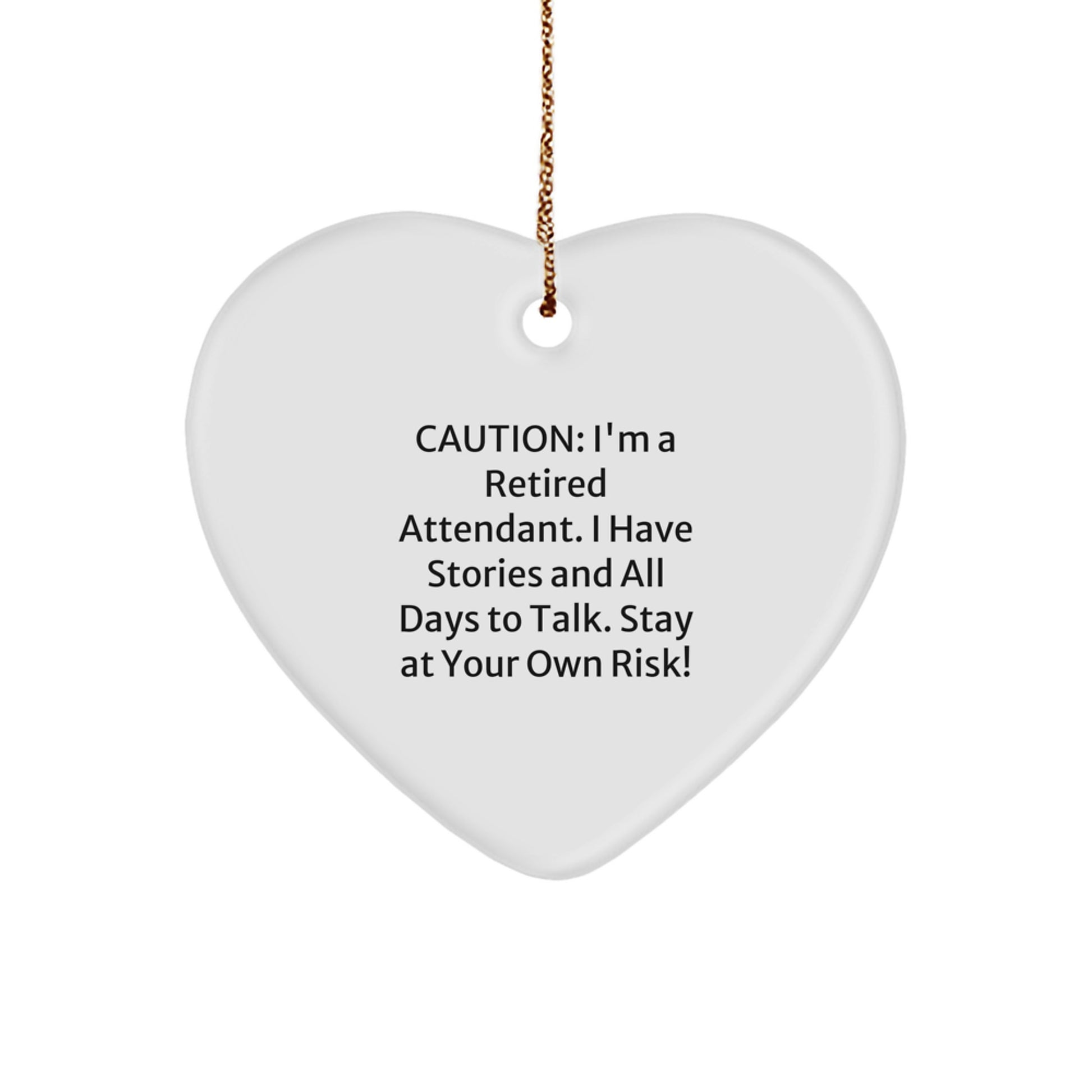Funny Attendant Gifts from Friends to Coworkers - Christmas Heart Ornament with Caution Quote - Image 1
