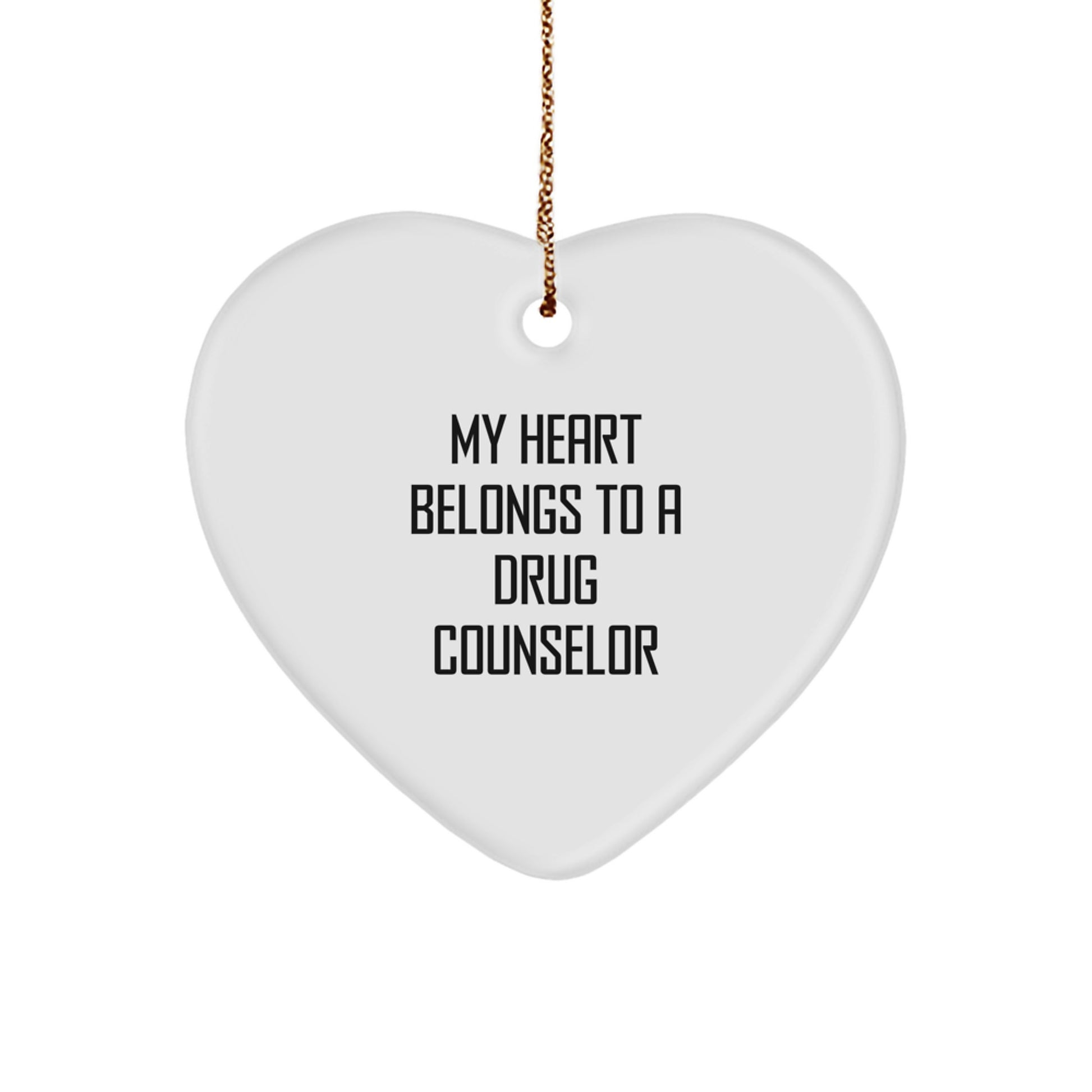 Funny Drug Counselor Gifts from Men to Women - Heart Ornament for 'My Heart Belongs To A Drug Counselor' - White Christmas Unique Decoration - Image 1
