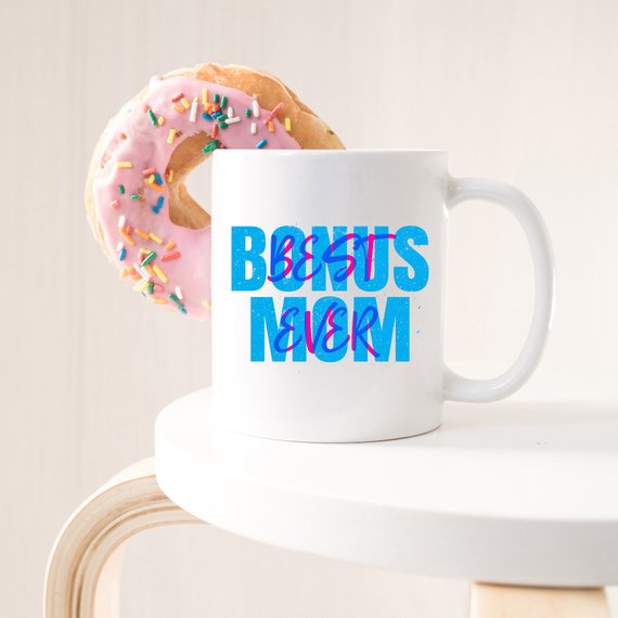 Bonus Mom Ever Coffee Mug, 11oz
