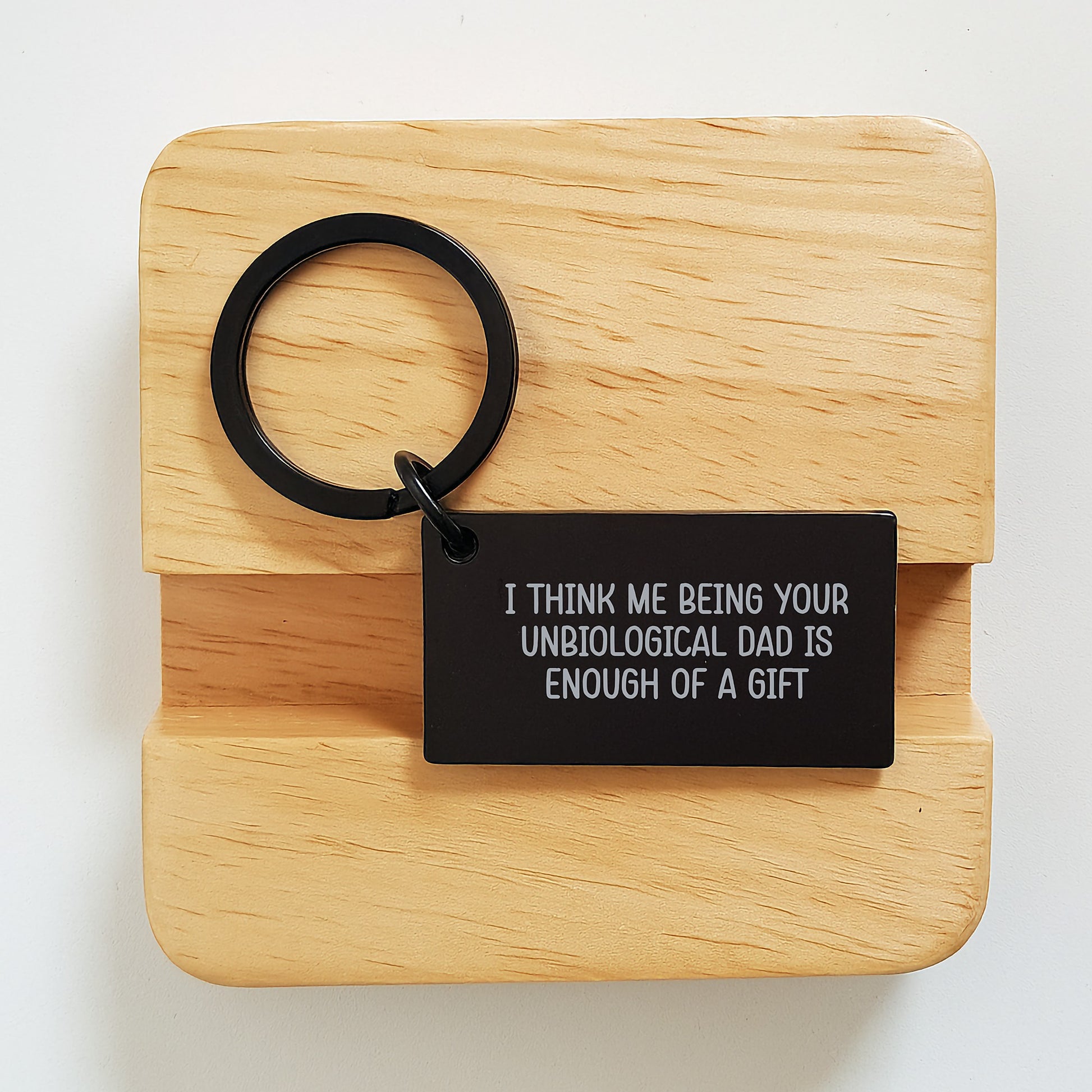 Funny Unbiological Dad Gifts from Mom, Dad, or Friends for Unbiological Dad on Graduation Day, Keychain Quote 'I Think Me Being Your Unbiological Dad Is Enough Of A Gift' - Image 2