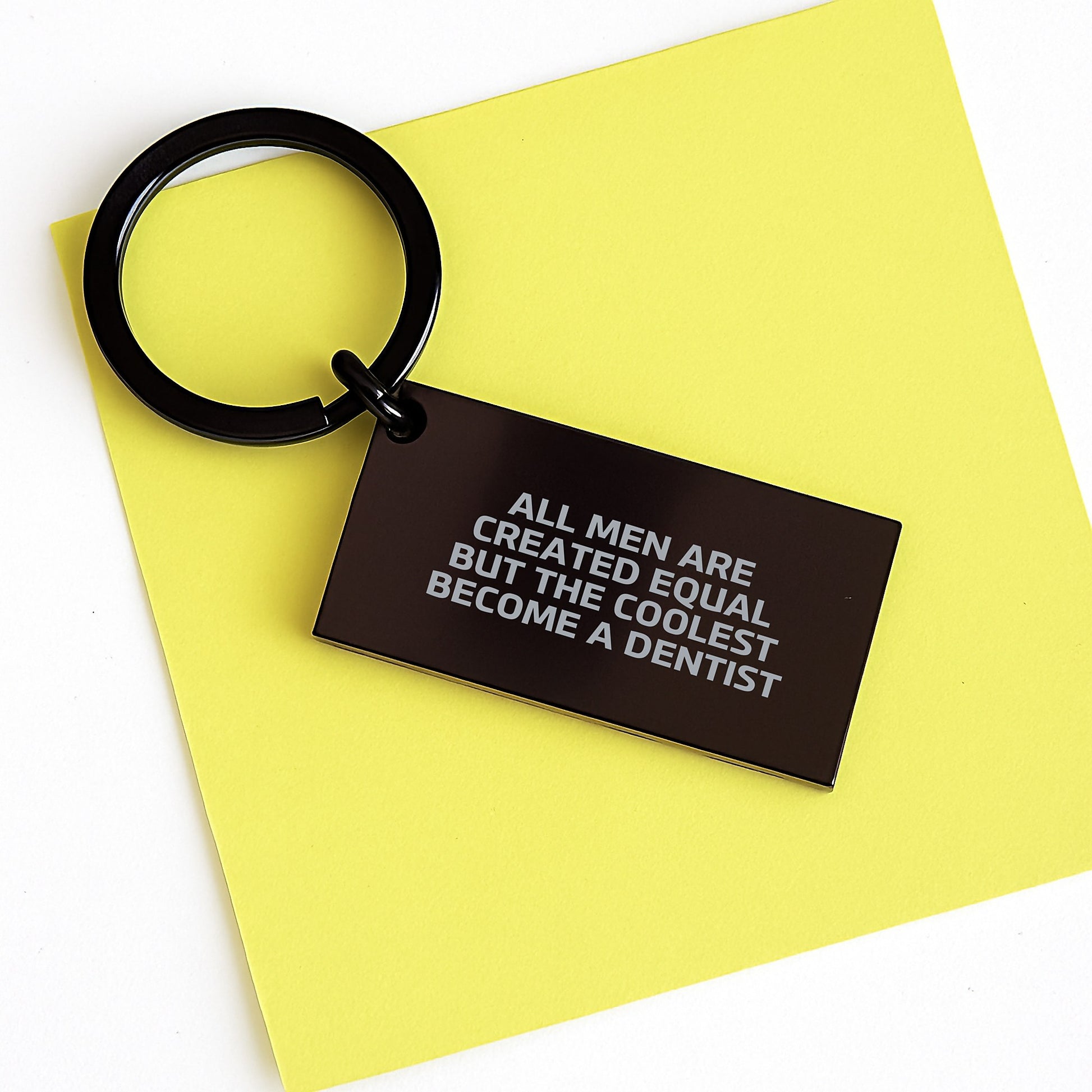 Dentist Keychain Gifts - Inspirational Quote for Graduation Unique Keychains - 'All Men Are Created Equal But The Coolest Become A Dentist' Keychain for Dentist Men - Image 3