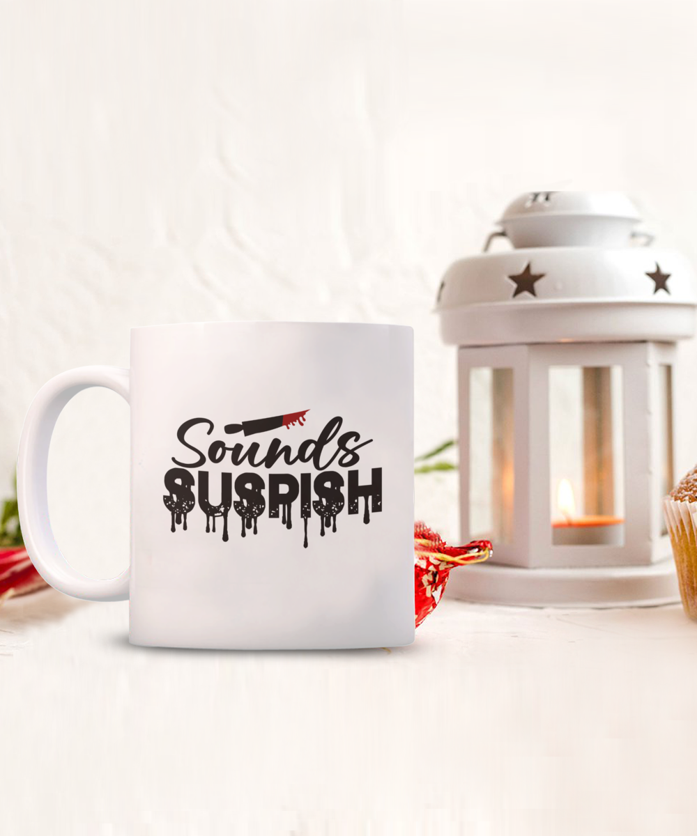 Sounds Suspish Coffee Mug